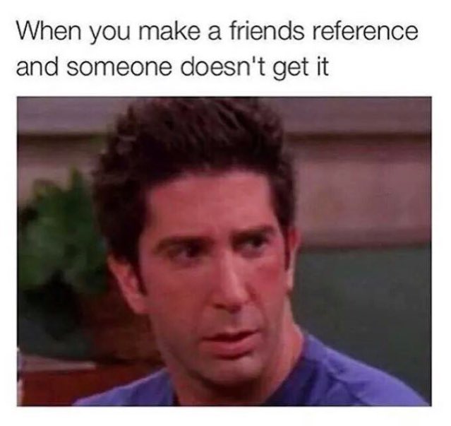 biffkitchen's tweet photo. Sums up my life #FriendsProblems https://t.co/9ttnBS5Bnv
