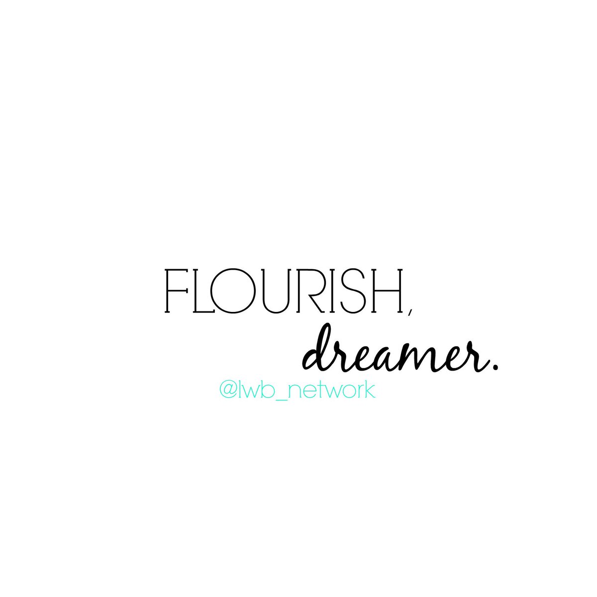 LWB_network's tweet image. In all aspects of your life, flourish.