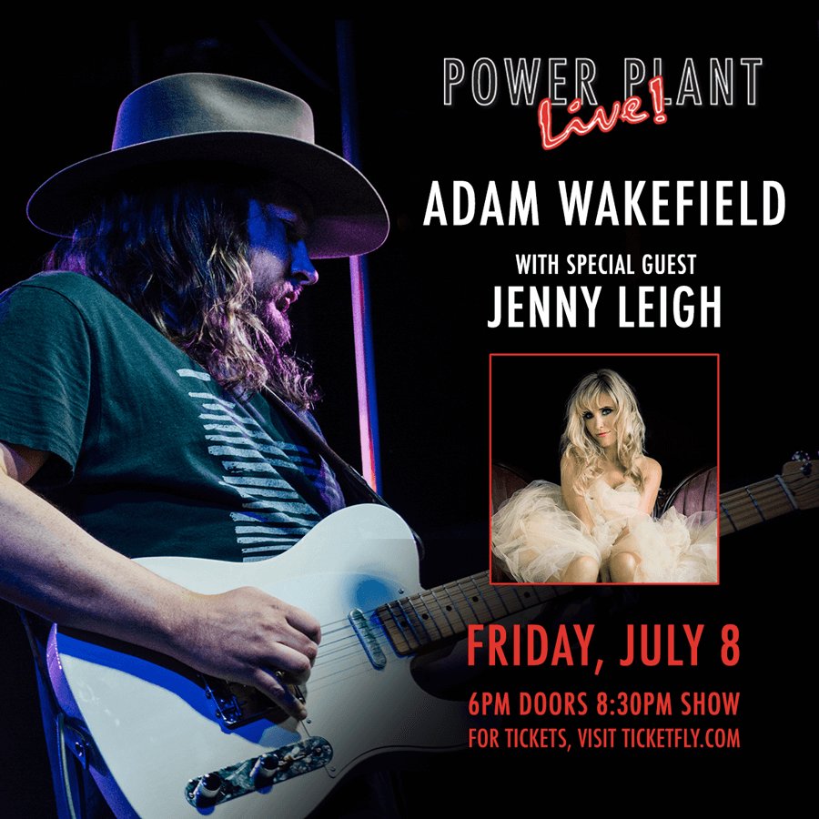 POWERPLANTLIVE's tweet photo. A good one for ya this Friday! @adamwakefield and @jennyleighmusic are taking over the Live! stage at 8:30pm #PPLHCN https://t.co/S3YOSACIUX