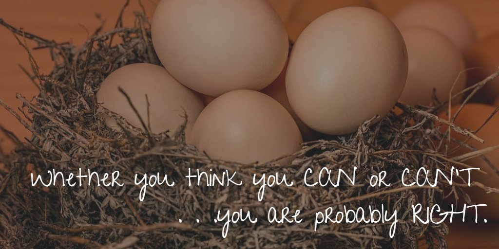 MrTSI's tweet photo. Whether you think you CAN or CAN'T 
. . .you are probably RIGHT. https://t.co/LBNIb1Hpbj