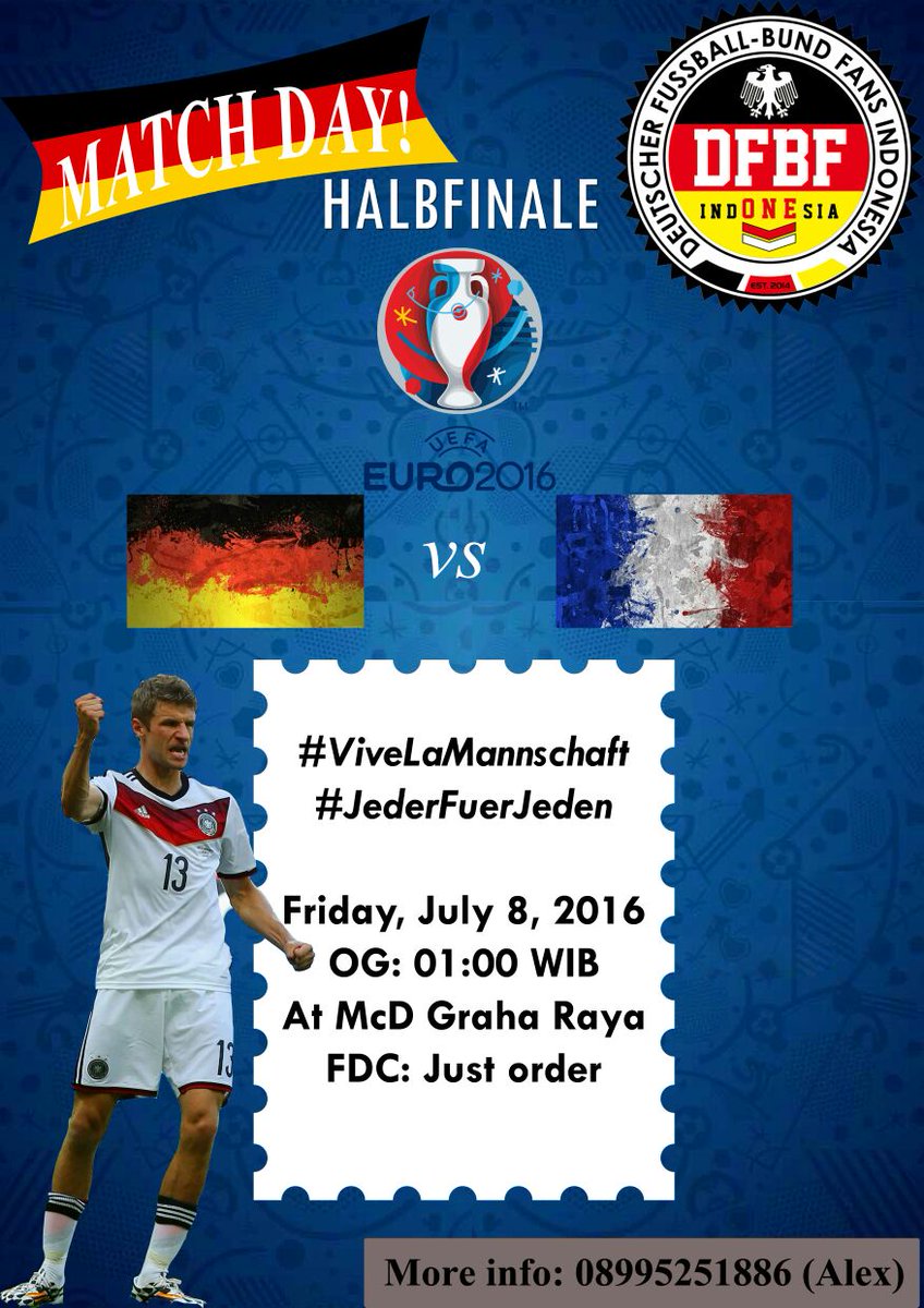 Today  Halbfinale #EURO2016
Jerman vs France
Fri 8 Jul 16
OG : 01:00
At MCD Graha Raya
FDC: Jajan
#JederFuerJeden