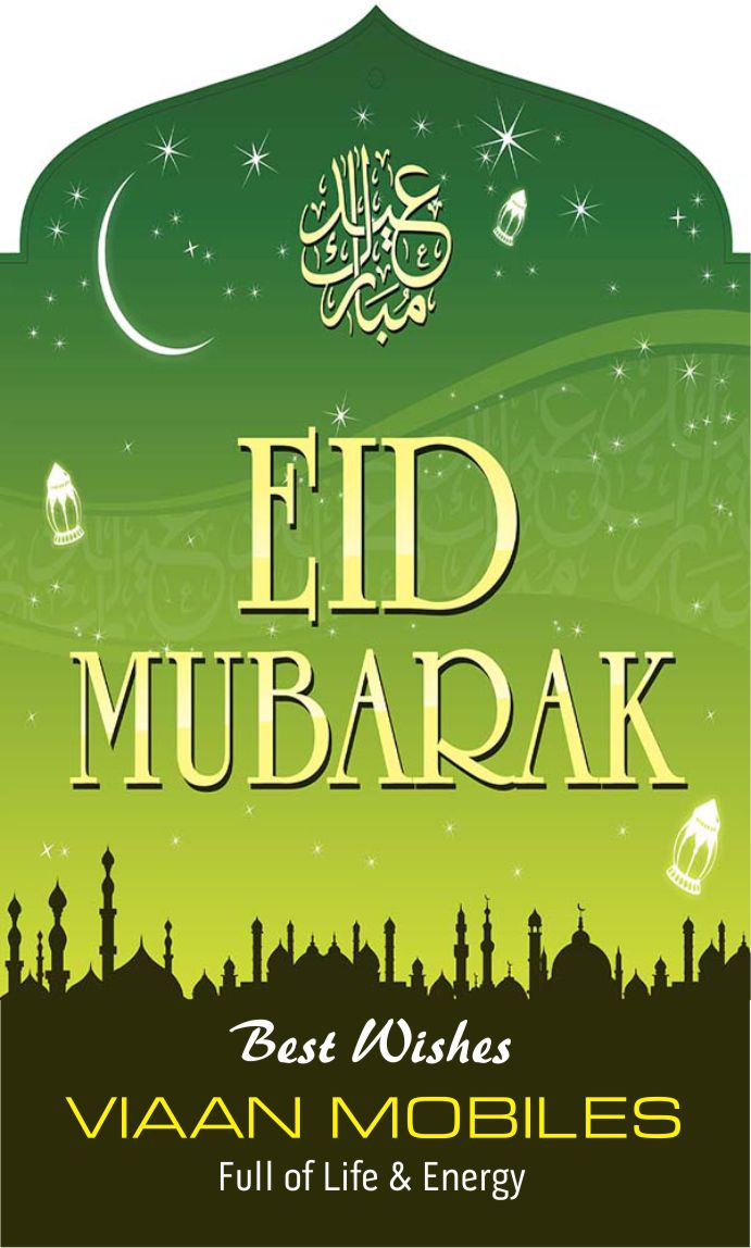 ViaanMobiles's tweet photo. Eid Mubarak everyone!! Wishing you an embracing Eid full of life &amp; energy!! https://t.co/l1JwJEoHZR