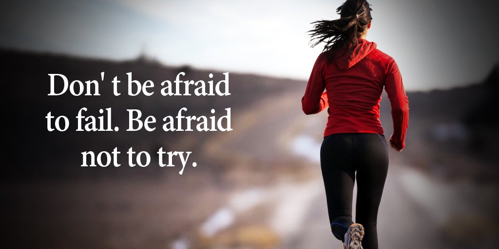 Don' t be afraid to fail. Be afraid not to try. #quote #ThankfulThursday