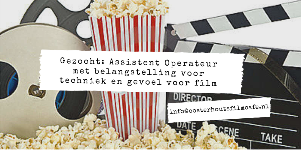 Ohoutsfilmcafe's tweet photo. #vacature Wij zijn opzoek naar een #assistent voor onze #operateur. Stuur je #CV naar info@oosterhoutsfilmcafe.nl https://t.co/LF2vThpGhZ
