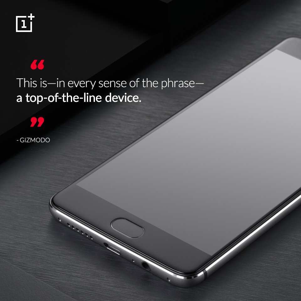 oneplus's tweet image. "This is—in every sense of the phrase—a top-of-the-line device." -@Gizmodo onepl.us/gizop3 #OnePlus3.