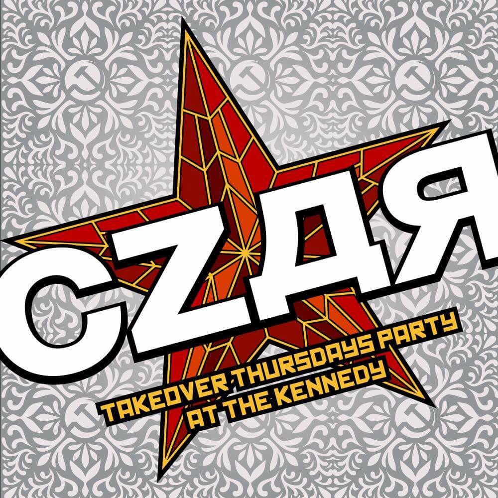 Here we go again! Czar takeover Thursdays at the Kennedy! List is open at czarnation.com. Get on it!