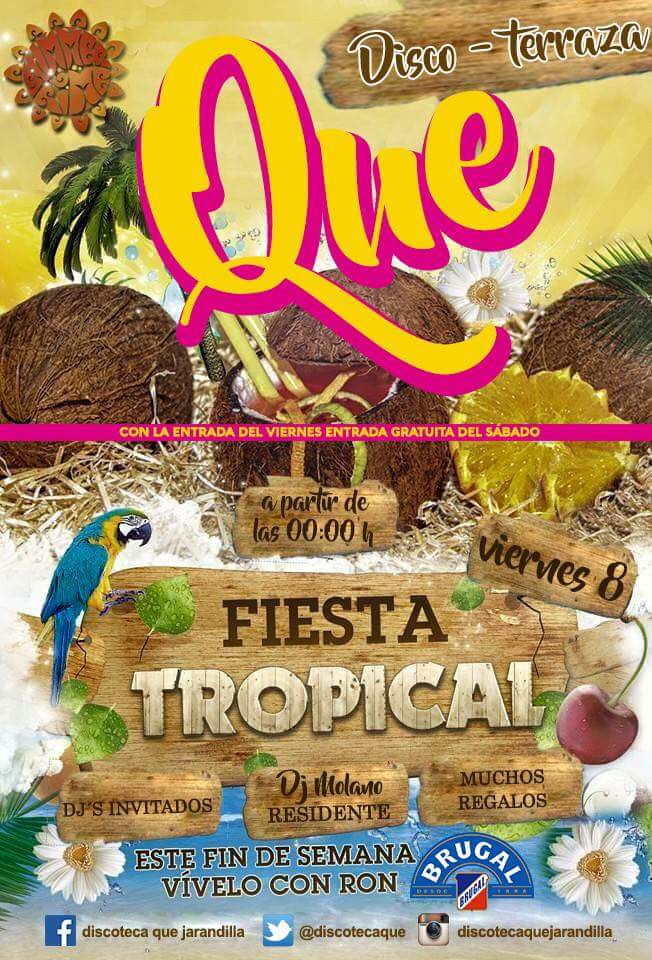 Viernes  8 . La noche Tropical.  Regalos Brugal !