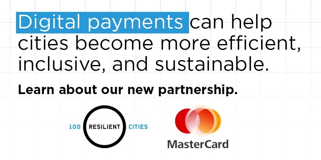 100ResCities's tweet image. Our new partner @MasterCardNews will use digital payments to help cities build resilience 100resilientcities.org/blog/entry/mas…