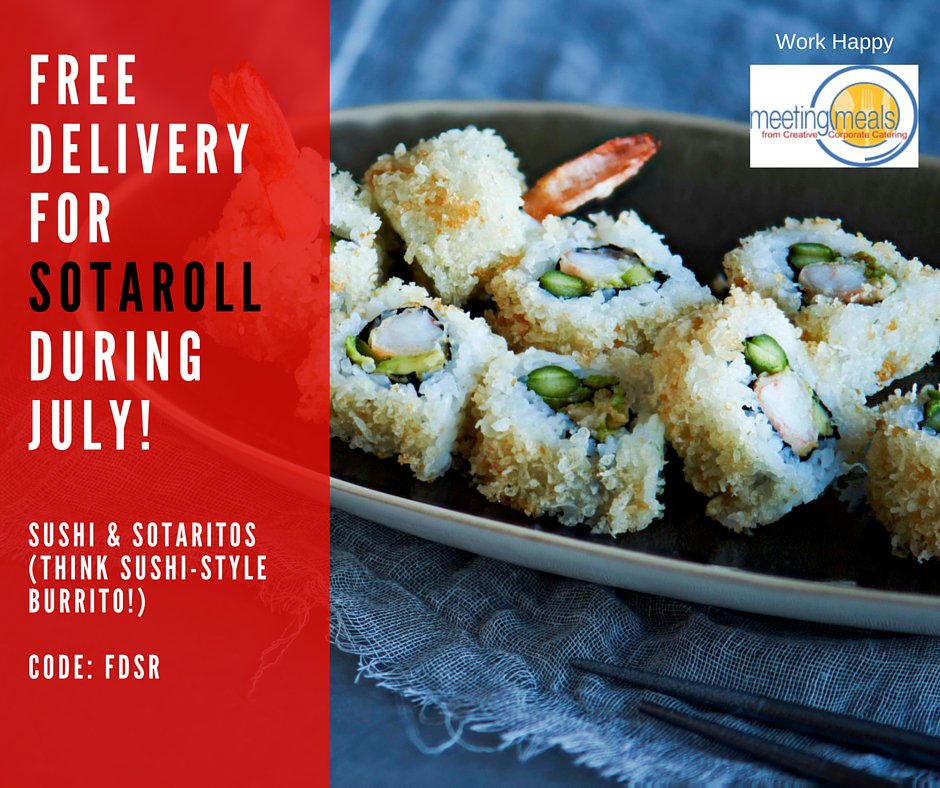 FREE DELIVERY for your SotaRol order! Offer valid until July 31, 2016. meetingmeals.com/sotarol-2
