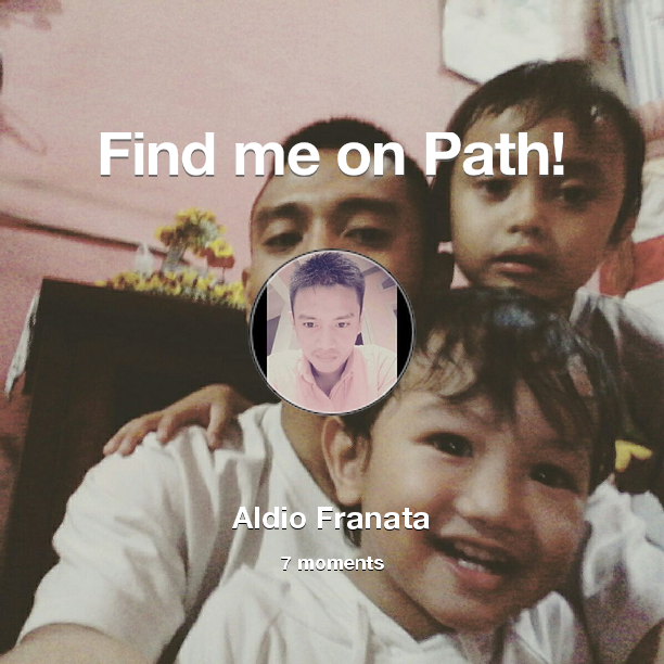 Find me on #Path now! Go to path.com/profile/wCsDr