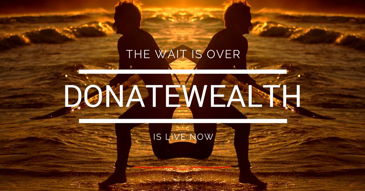 #Donatewealth
Finally!!!! Wait is Over, World's New #Crowdfunding_Website is Live Now.
donatewealth.com