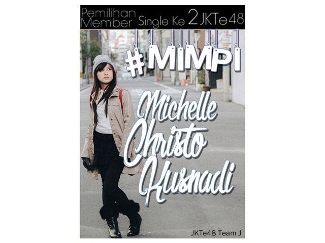 InfoJKTe48's tweet photo. Michelle Christo Kusnadi #Mimpi [Pemilihan Senbatsu Single Ke 2] https://t.co/k57jCt6c5i