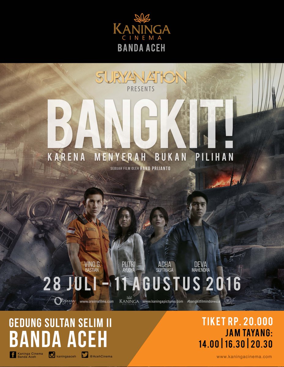 AcehCinema's tweet photo. JAM TAYANG film BANGKIT d BNA: 14.00 |16.30 | 20.30 | 28 '07-11'08 2016 Cc @iloveaceh @acehkita @BandaAcehInfo https://t.co/RqKtNn7XH8