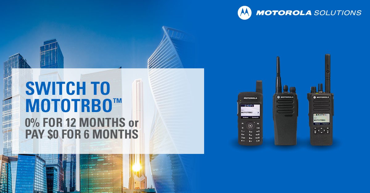Act before 10/1/16 for 12-month 0% financing on MOTOTRBO™ radios. mts.so/19A605