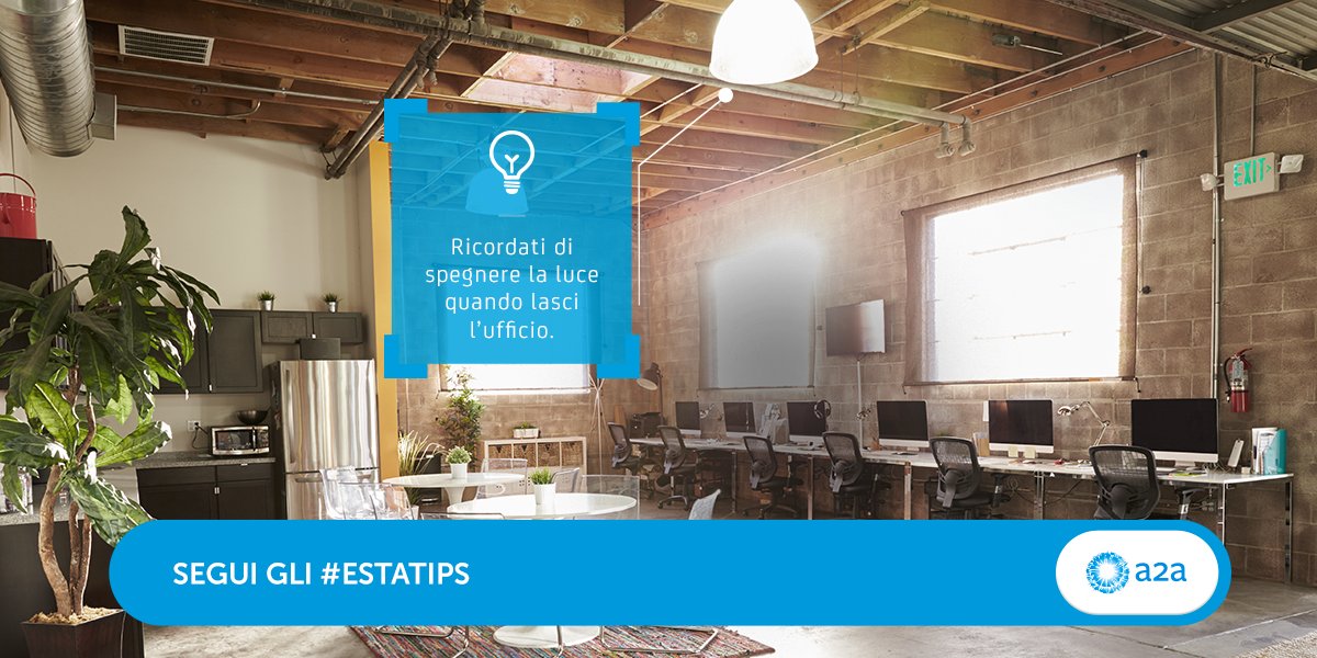 gruppo_a2a's tweet photo. Il risparmio energetico passa anche da piccoli gesti: ricordati di spegnere le luci quando lasci l'ufficio #estatips https://t.co/o1vicrgMoa
