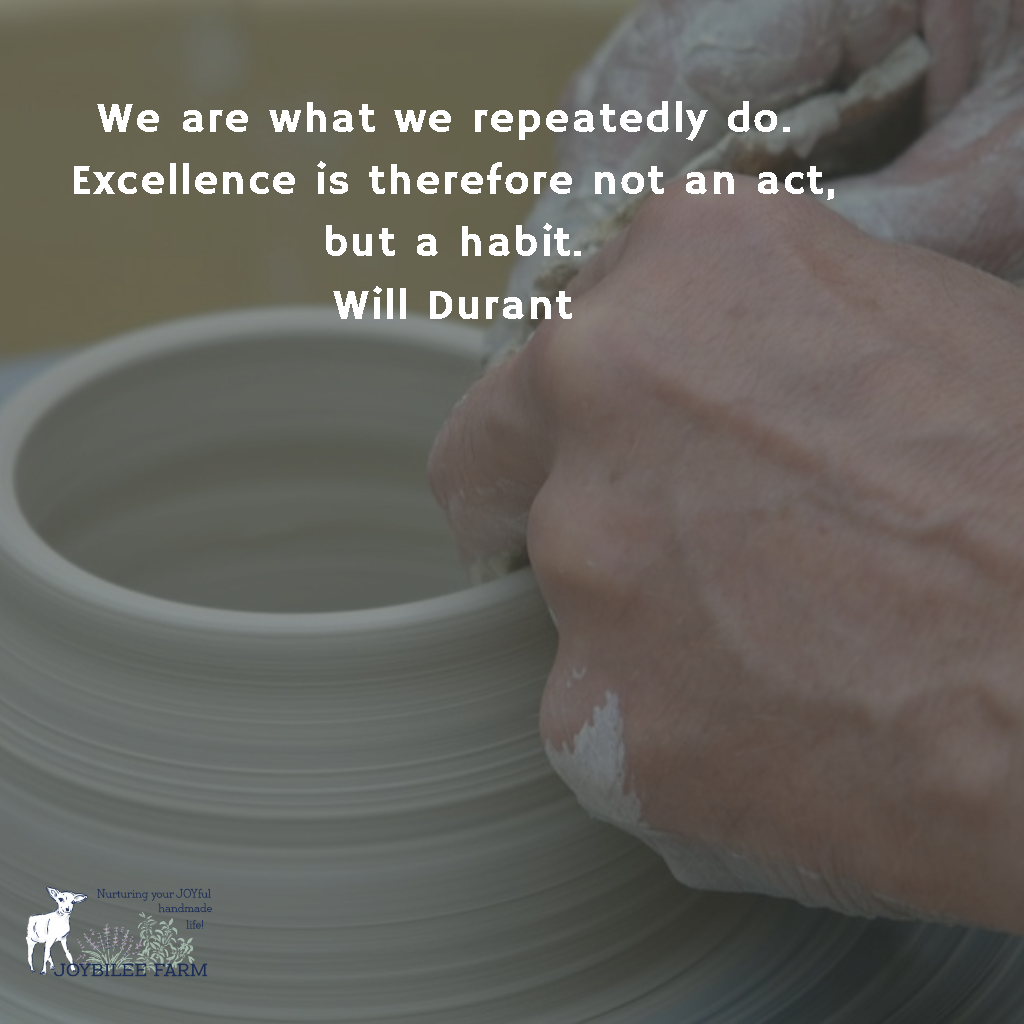 JoybileeFarm's tweet photo. We are what we repeatedly do. 
Excellence is there not an act, but a habit.
-- Will Durant https://t.co/3KyuAitwkl