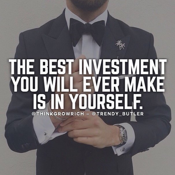 How are you investing in yourself?! #Quoteoftheday #Gentleman #SelfDevelopment #BestSelf #leadership