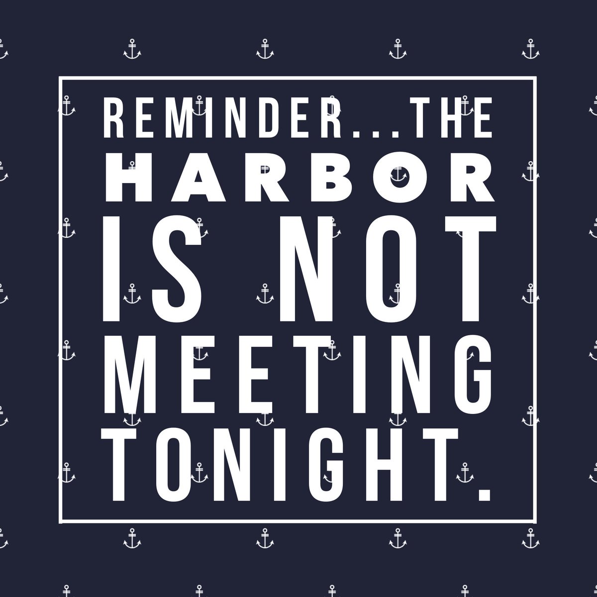 theharborhsm's tweet photo. The Harbor will not meet tonight. https://t.co/Kh4qQNFxtf