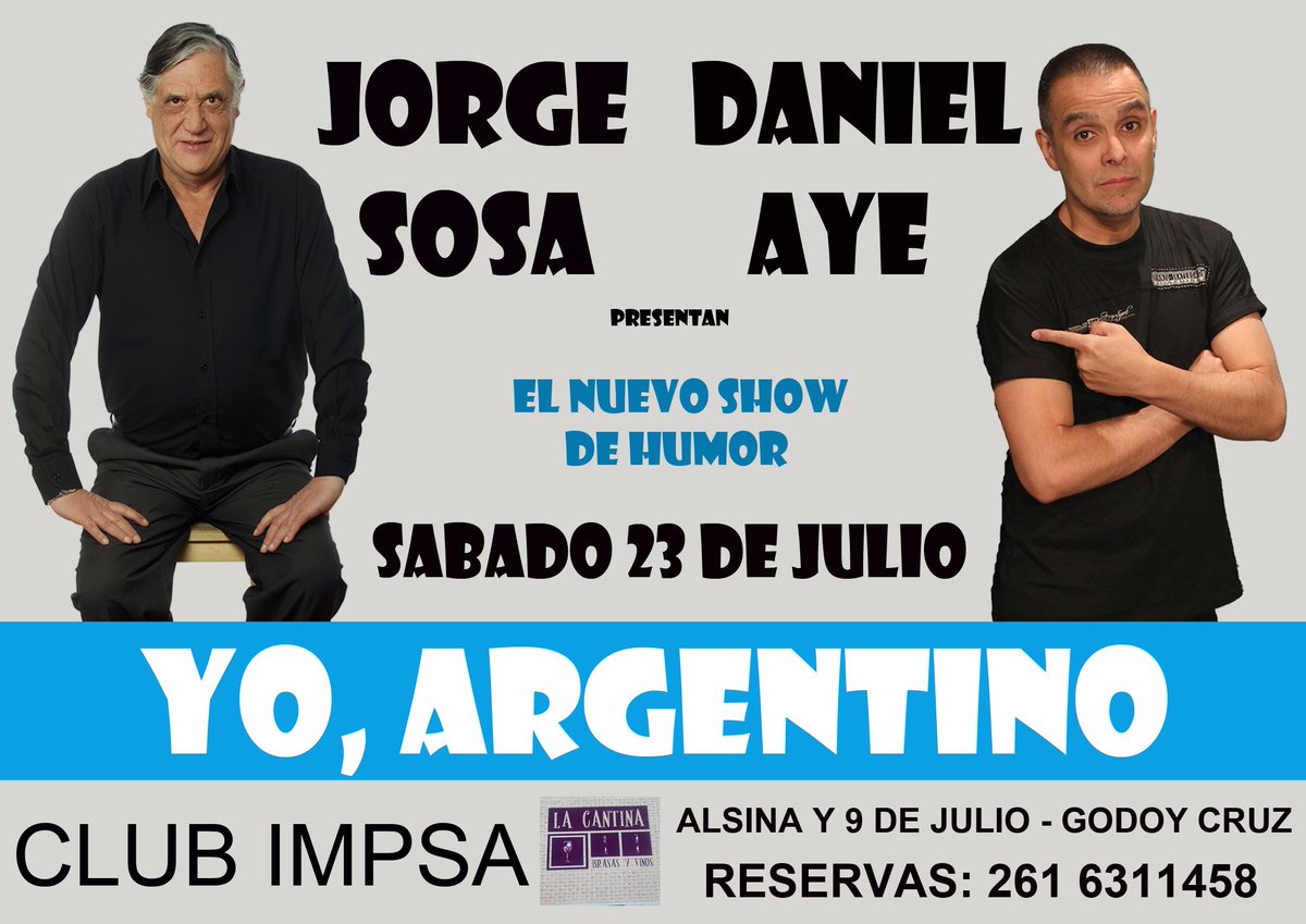 Los espero este sabado 23 de julio en el Club IMPSA con "YO, Argentino" 

#Mendoza #humor  #espectaculo #jorgesosa