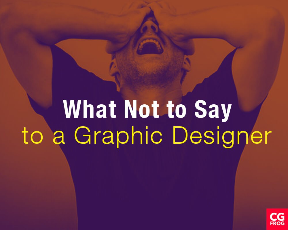 CGfrogOfficial's tweet image. What Not to Say to a Graphic #Designer
» cgfrog.com/not-say-graphi…
 #BadClients #ClientVsDesigner