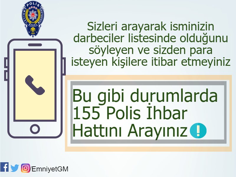 EmniyetGM's tweet photo. İsminizin darbeciler listesinde olduğunu söyleyen ve sizden para talep eden kişilere itibar etmeyiniz. https://t.co/kGVPJidNjo