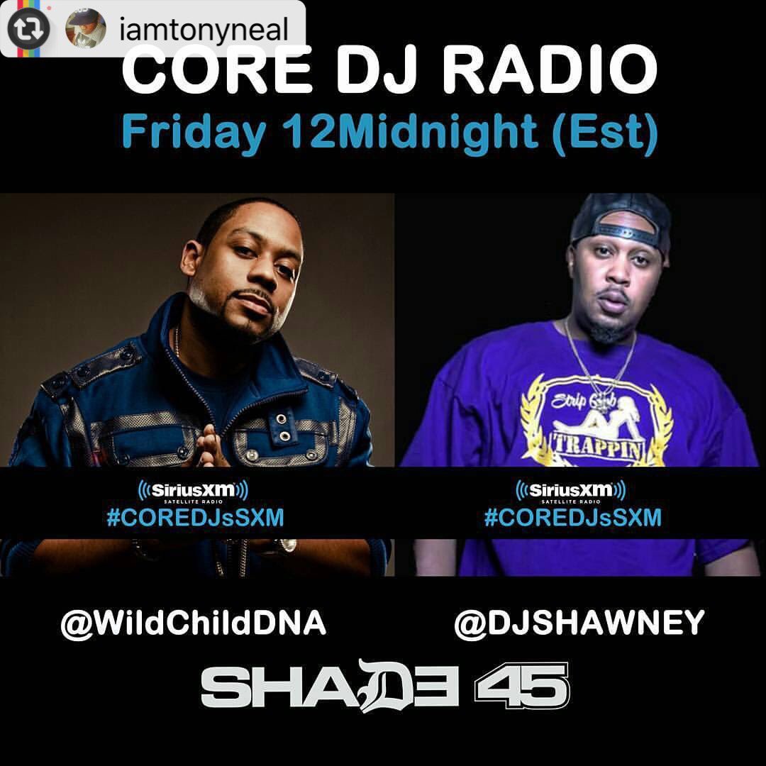 DJSHAWNEY's tweet photo. I will be live on @Shade45 this Friday #coredjs #coreradio wit @WildChildDNA s/o @OfficialCoreDJs @COREDJSKNO https://t.co/KTjki45zJA