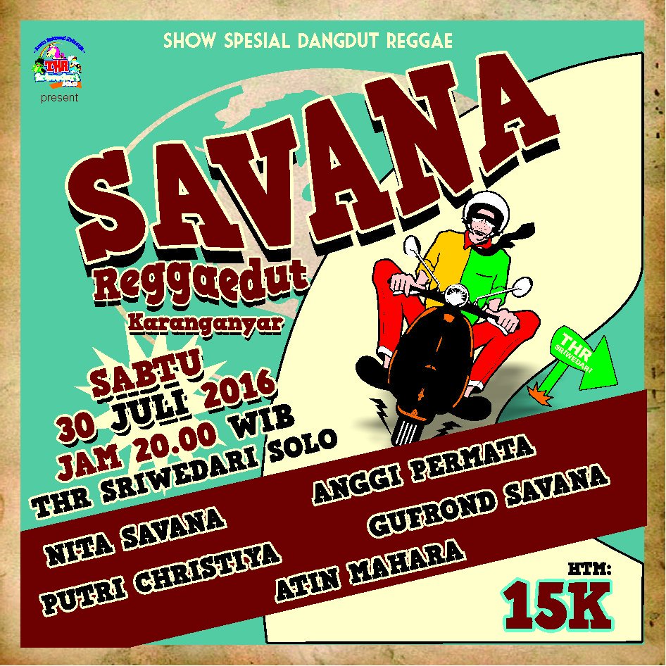 ReggaeDhut SAVANA | 30 Juli 2016 pukul 20.00 WIB | <a href="/thrsriwedari/">THR Sriwedari Solo</a>