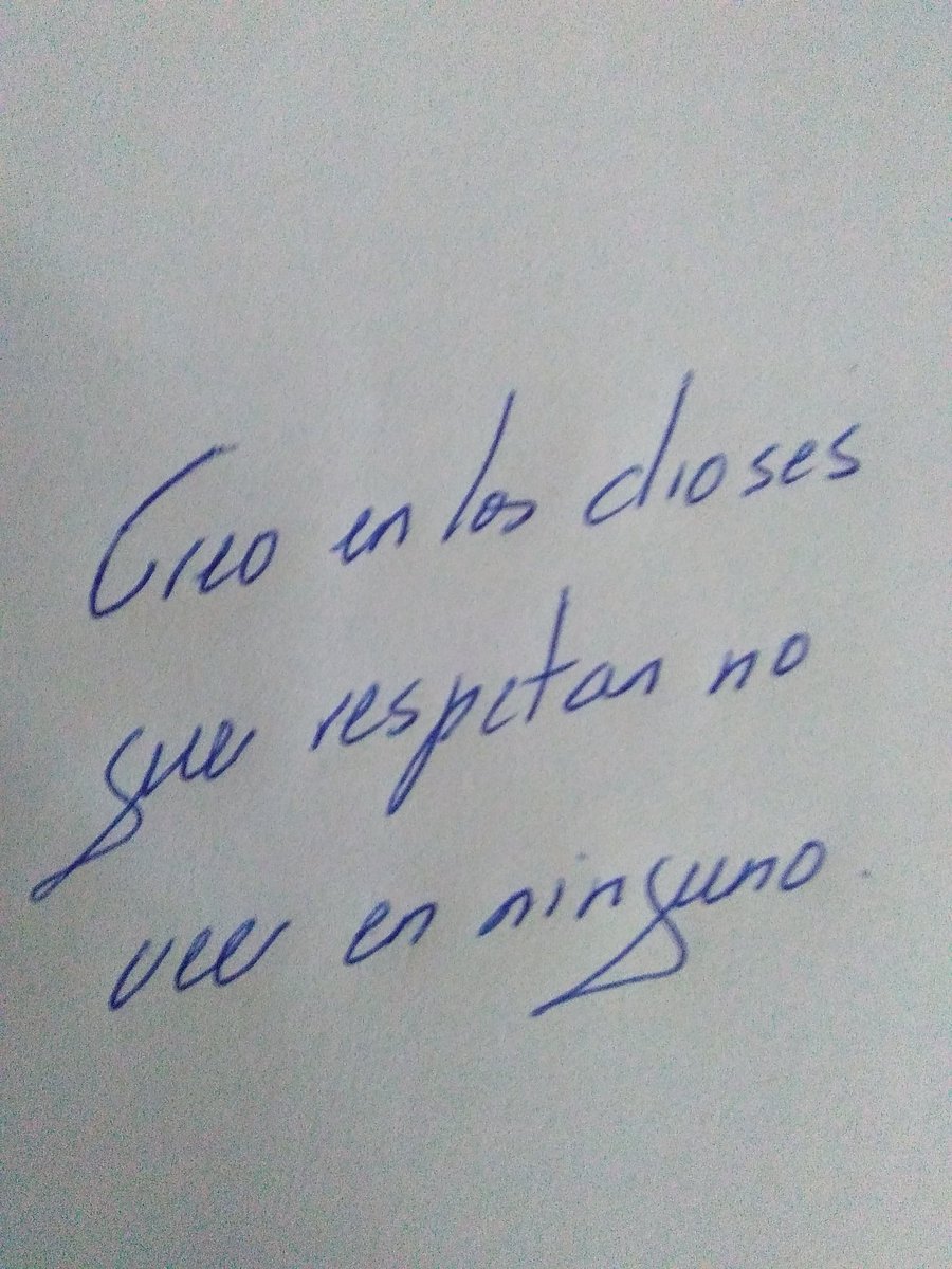 antoniomanuel__'s tweet photo. Creo en los dioses
que respetan no
creer en ninguno https://t.co/SiMh0Z572Y
