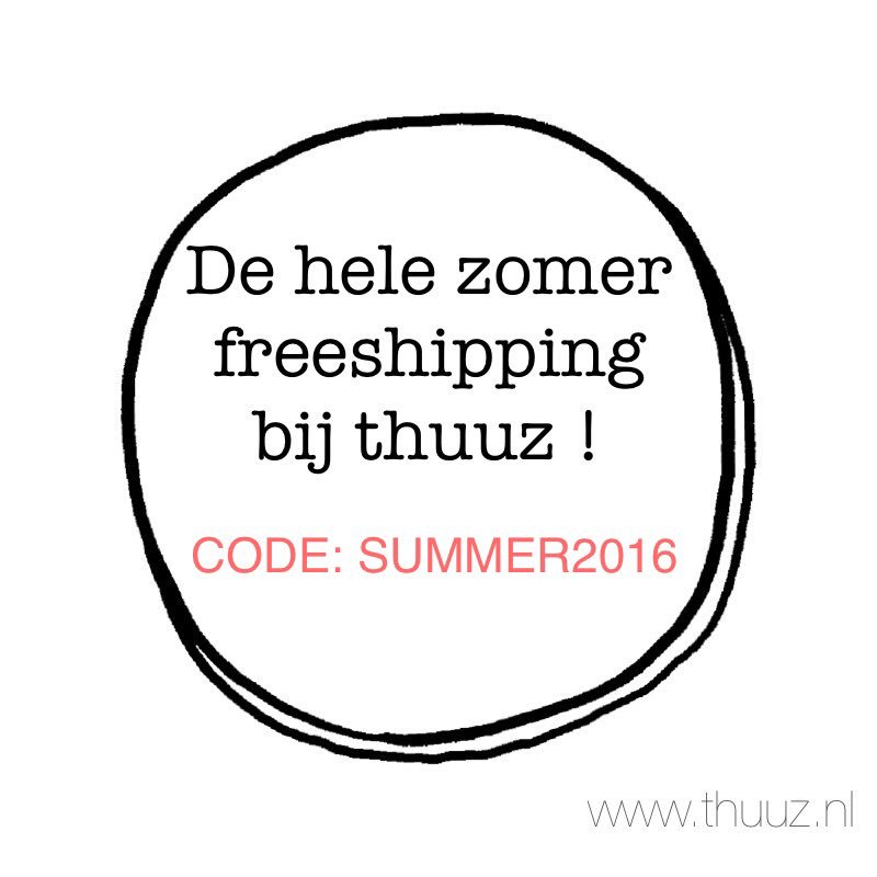 De hele zomer #freeshipping bij thuuz! Code: SUMMER2016. Only for our Dutch customers, sorry thuuz.nl