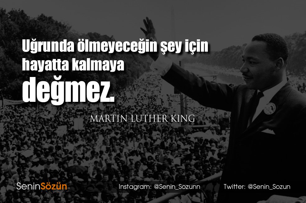 Uğrunda ölmeyeceğin şey için, hayatta kalmaya değmez.

#OHALde #MartinLutherKing