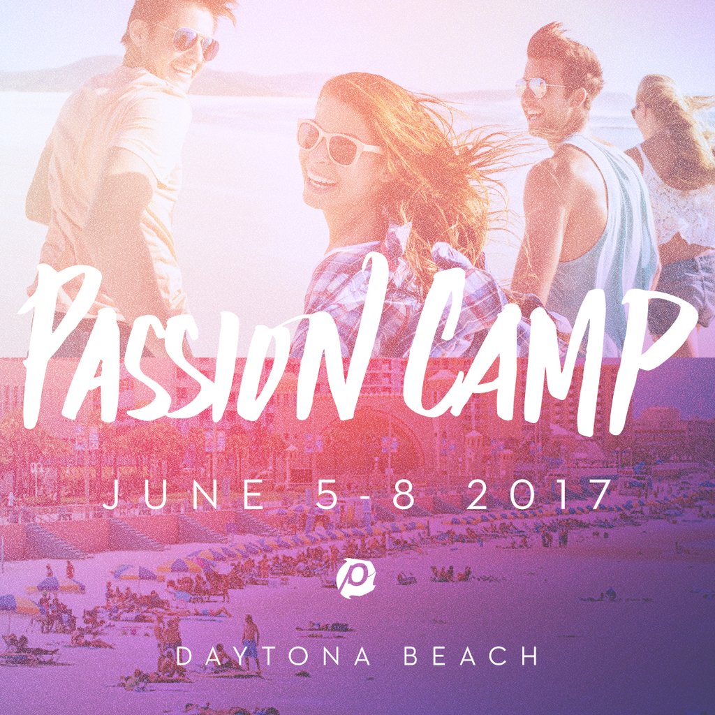 Passion Camp on Twitter "Passion Camp 2017 June 58, 2017 Daytona