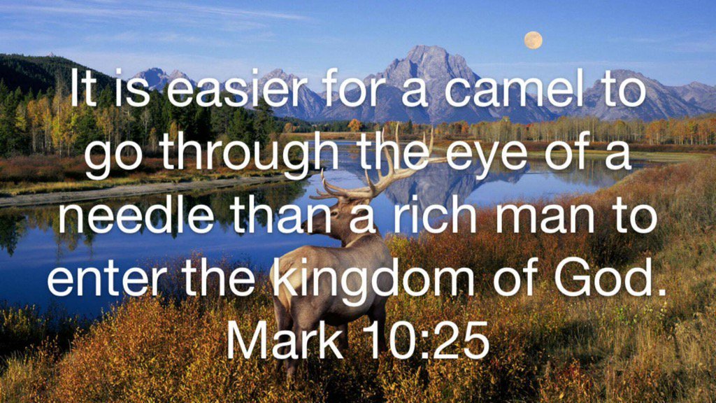 JW_Branding's tweet image. It is easier for a camel to go through the eye of a needle than a rich man to enter the kingdom of God.