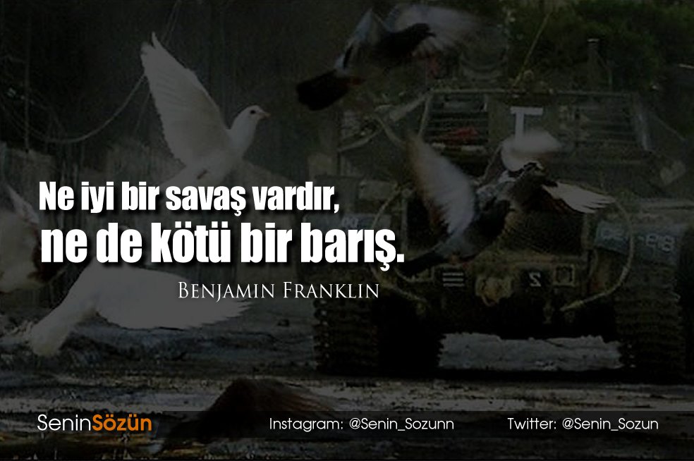 Ne iyi bir savaş vardır, ne de kötü bir barış.

#AkıldaKalan