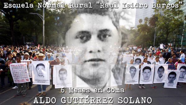AyotzinapayNochixtlan X Aldo Gutierrez Solano herido 26Sep14 y desde entonces en coma decimos presente!