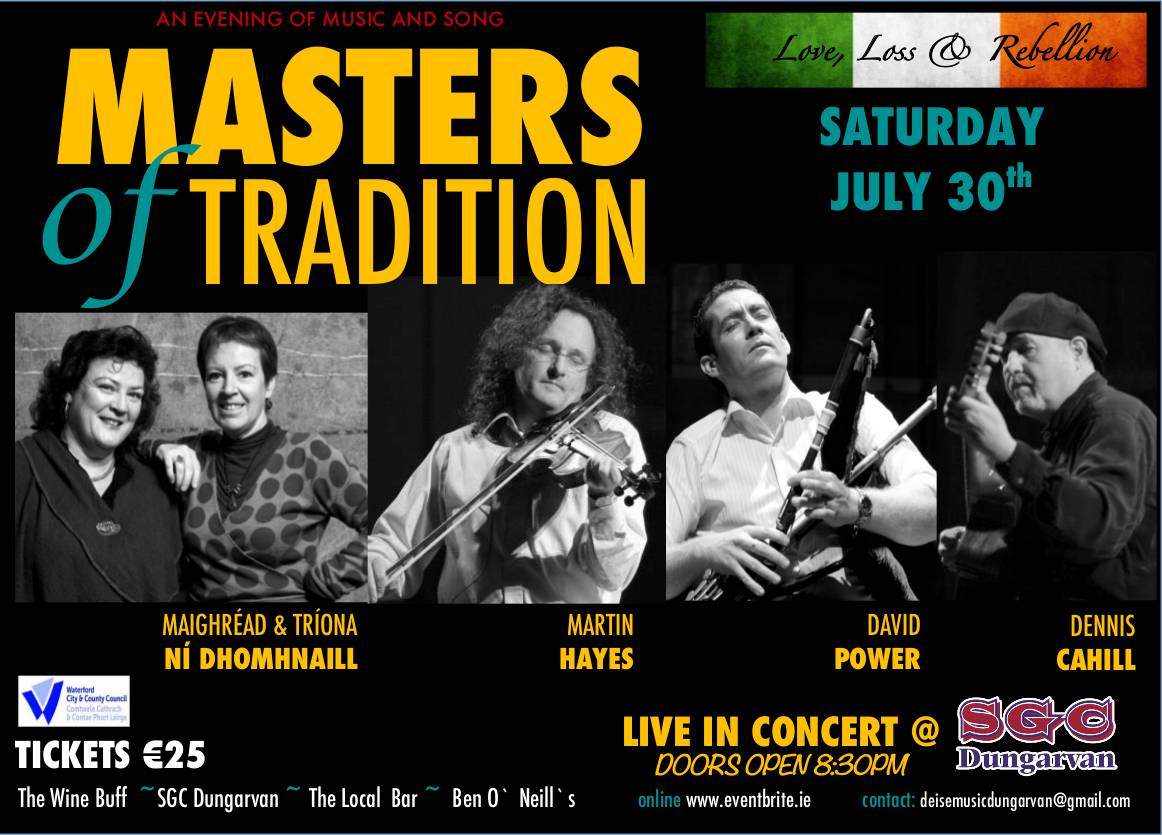 Masters of Tradition July 30, @ SGC Dungarvan Tickets:  <a href="/BenONeillRecord/">BenONeillMusicShop</a>, The Local or bit.ly/mastersoftradi….