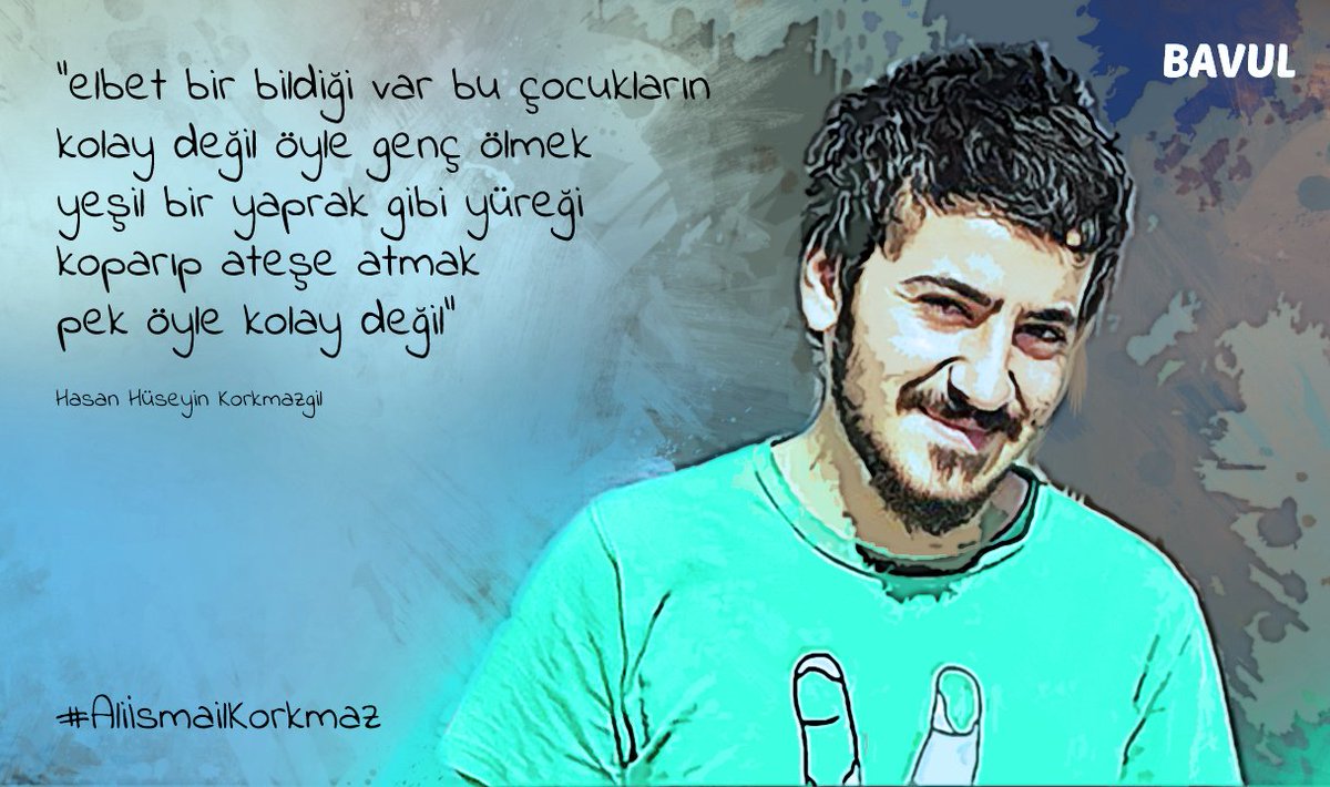 "elbet bir bildiği var bu çocukların 
kolay değil öyle genç ölmek"

#AliİsmailKorkmaz