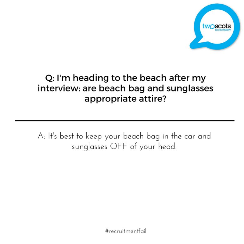 Two_Scots's tweet image. Yes we've interviewed candidates with sunglasses on their head in summer, sigh. Tweet us your best recruitment fail