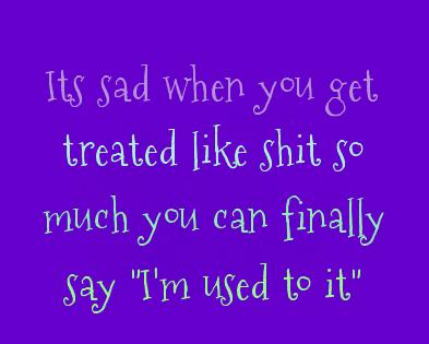 MarkAndWan's tweet image. Its sad when you get treated like shit so much you can finally say "I'm used to it"