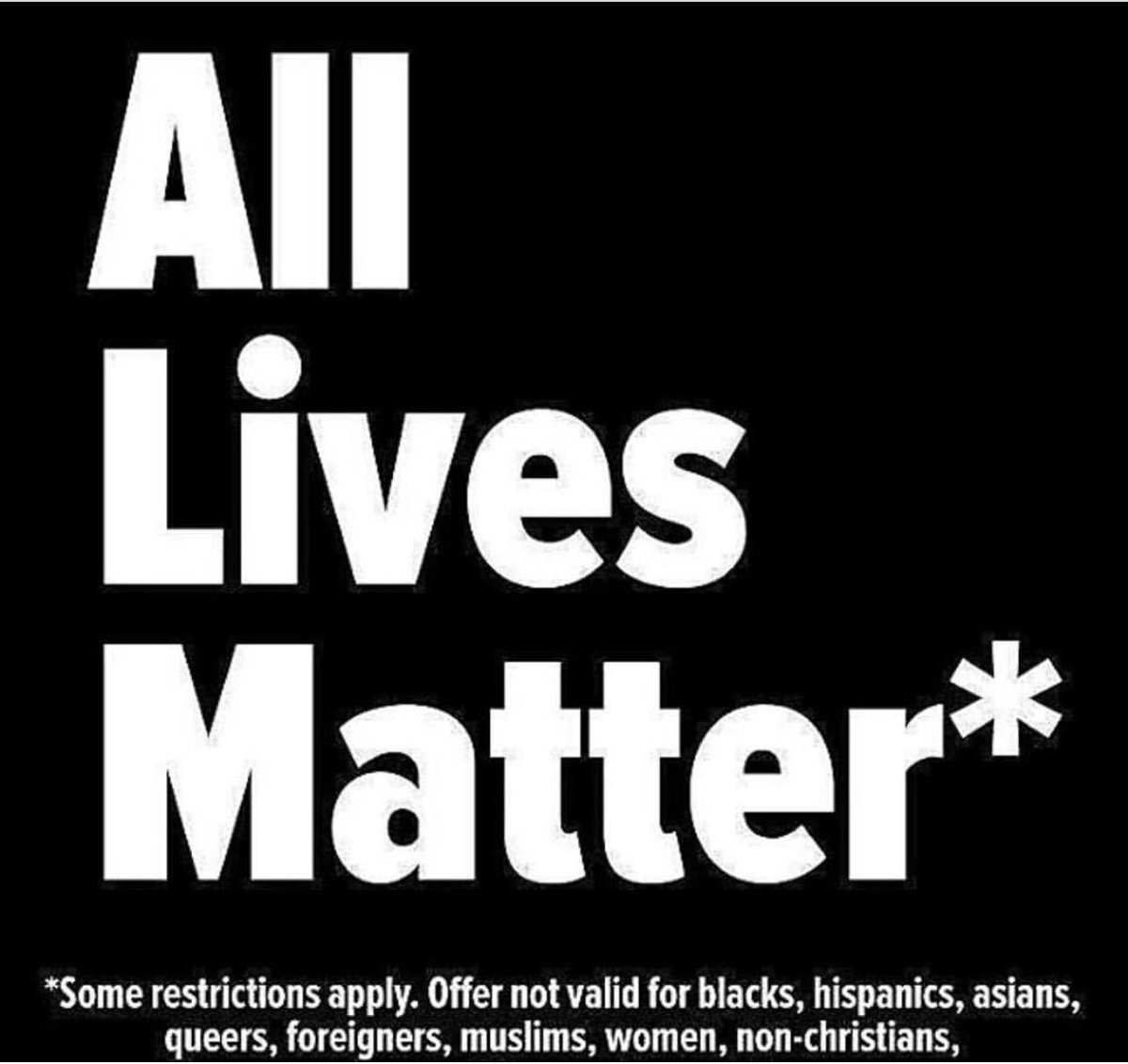They say #AllLivesmatter ... Until you read the terms and conditions