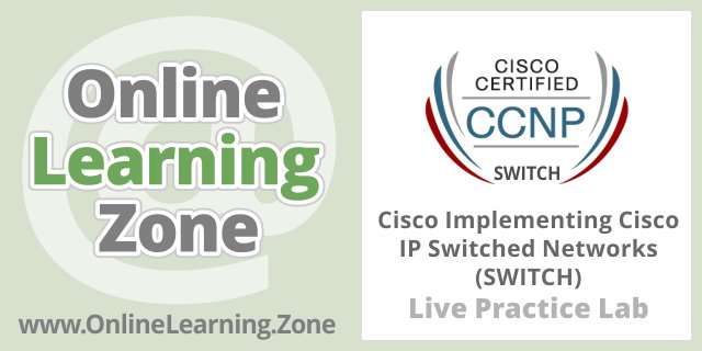 Cisco Implementing Cisco IP Switched Networks (SWITCH) Practice Lab onlinelearning.zone/Cisco-SWITCH-L… #training #cert