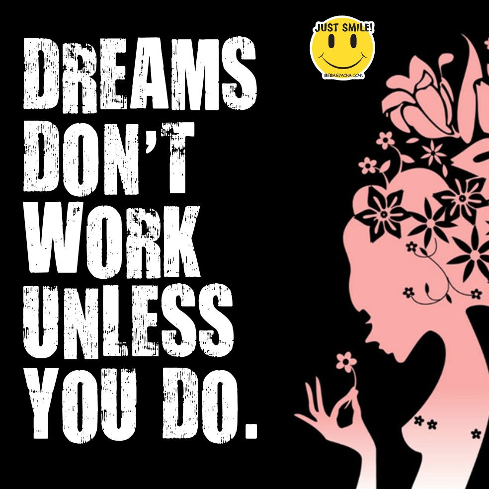 BasimchaPicture's tweet image. DREAMS DON'T WORK, UNLESS YOU DO..
