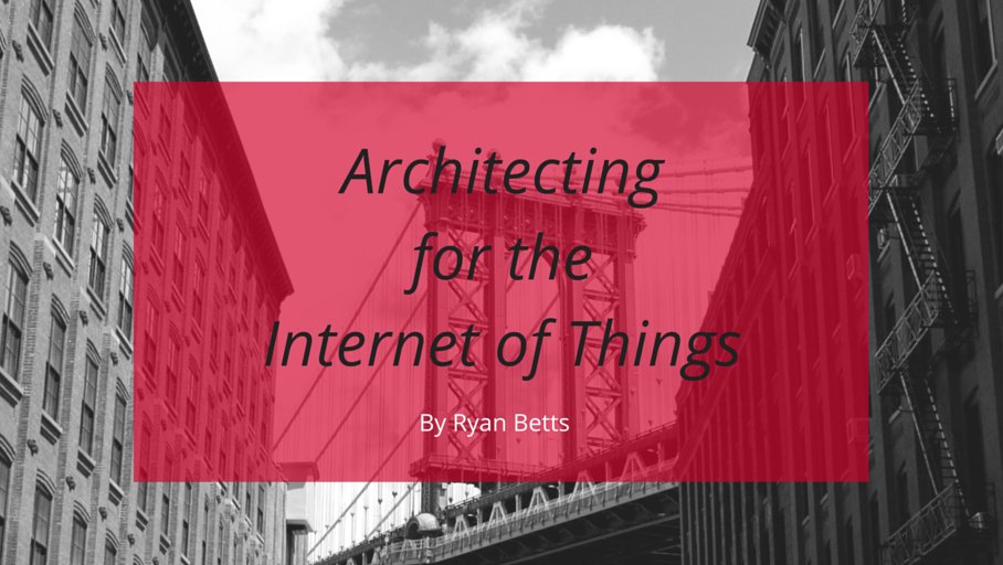strataconf's tweet image. Architecting for the #IoT by @ryanbetts - free download compliments of @voltDB bit.ly/1trA2YX