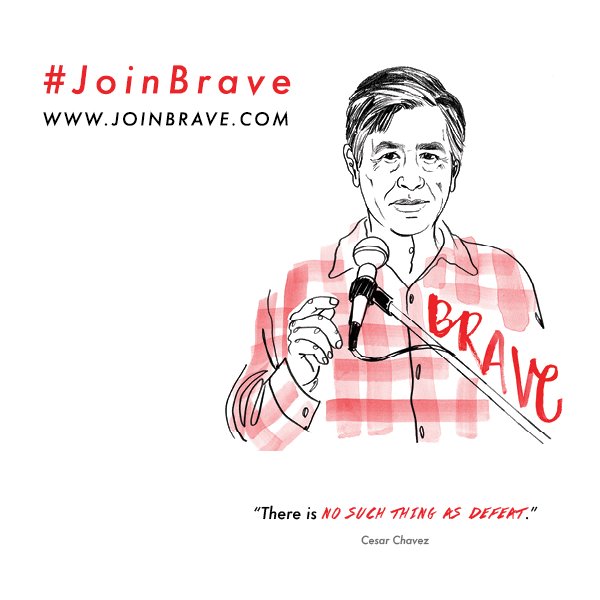 Cesar Chavez was Brave &amp; fought for the labor &amp; civil rights of farm workers. #JoinBrave tvote.org/28YlpXy