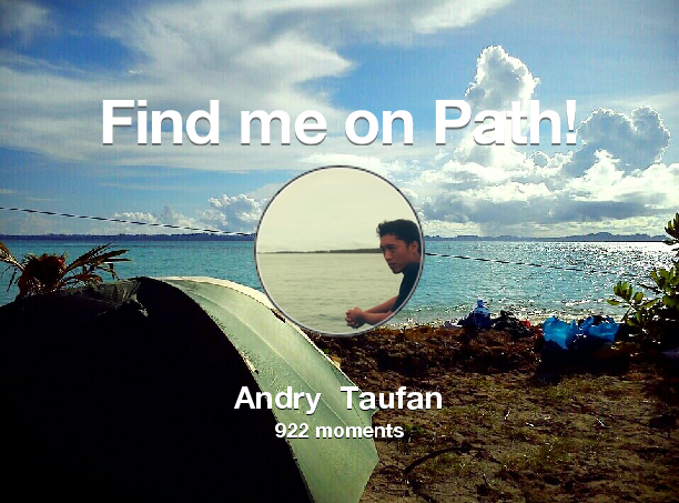 Find me on #Path now! Go to path.com/profile/v0f0e