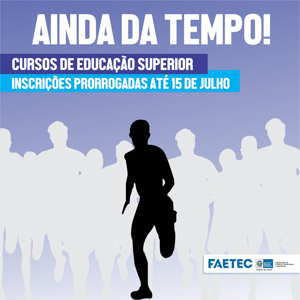 FAETERJ's tweet image. Não perca tempo! A #FAETEC prorrogou até 15 de julho, o prazo para que os interessados se inscrevam na #FAETERJ
