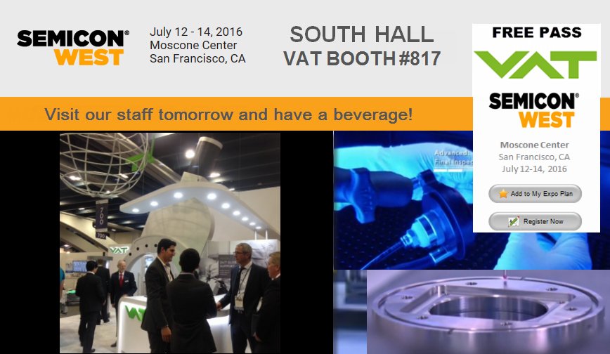 #SEMICONWest - DAY 1 is nearly over.  Be sure to stop by VAT booth 816 tomorrow and share a beverage with VAT staff!