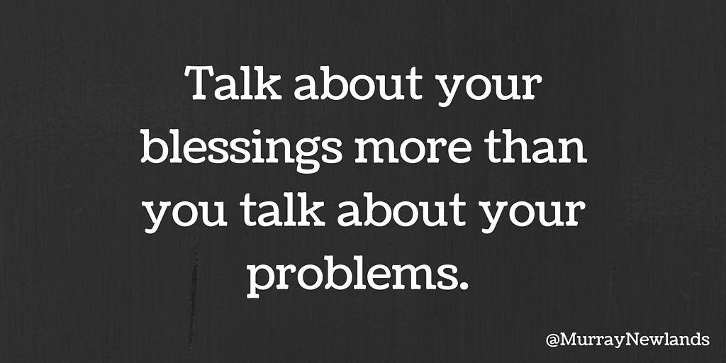 Retweet if you're going 2 talk about your blessings more than you talk about your problems today. #TuesdayMotivation