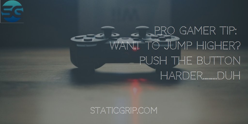 StaticGrip's tweet image. Pro Gamer Tips - Brought to you by Static Grip
#GamerTips #StaticGrip