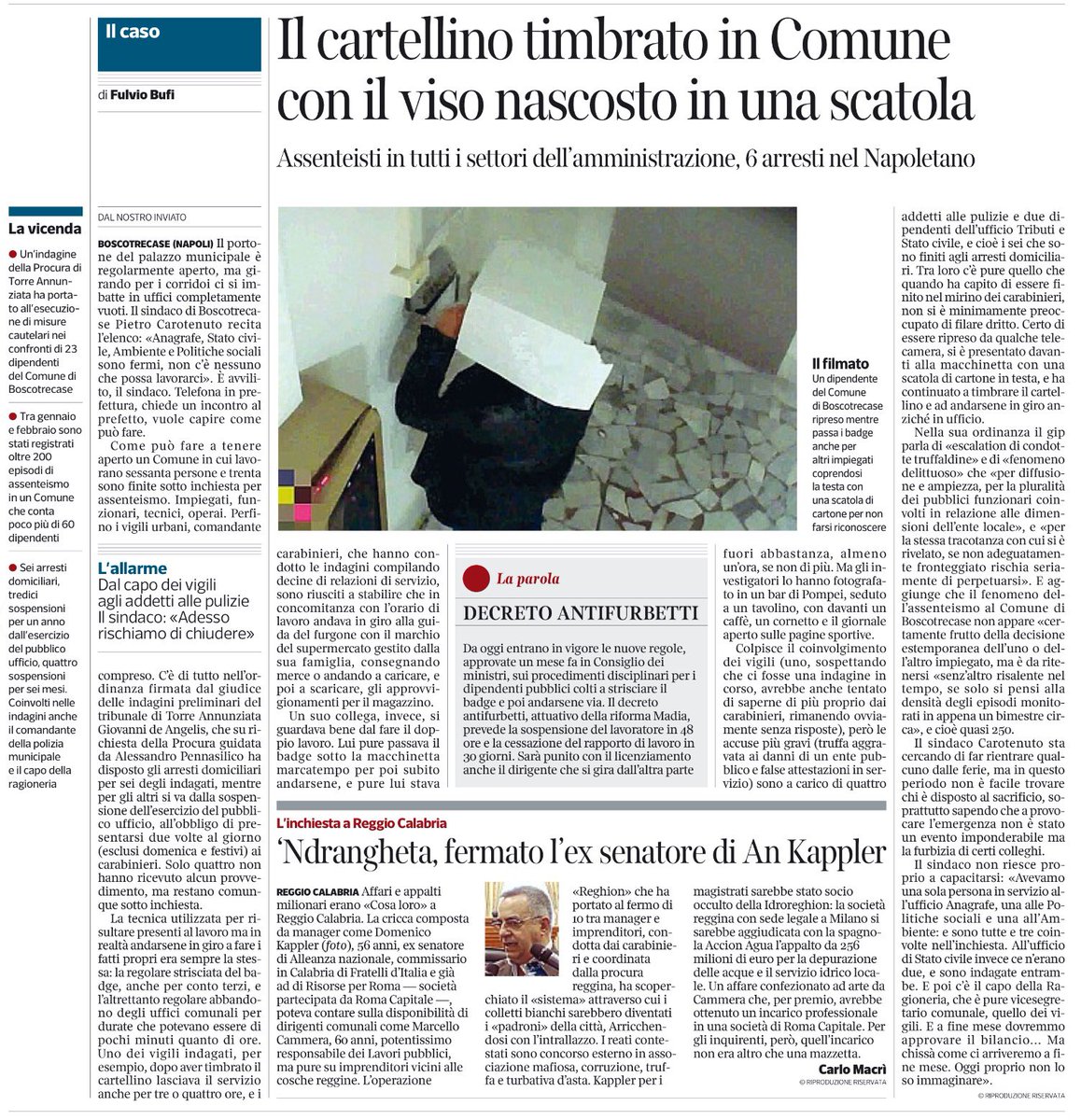 L'ultima frontiera dei disperati del cartellino: timbrare i cartellini col volto nascosto da una scatola.
Corsera