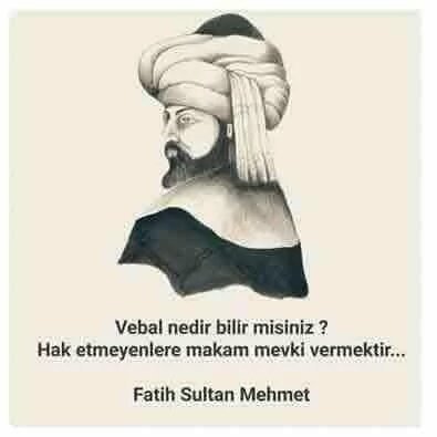 Vebal nedir bilir misiniz? 
Hak etmeyenlere makam, mevki vermektir...